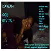 Dawan - God Giv'in